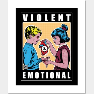 Violent & Emotional. Posters and Art